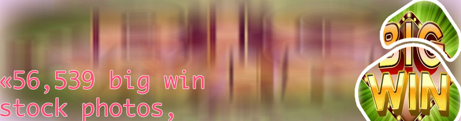 Big win casino slots