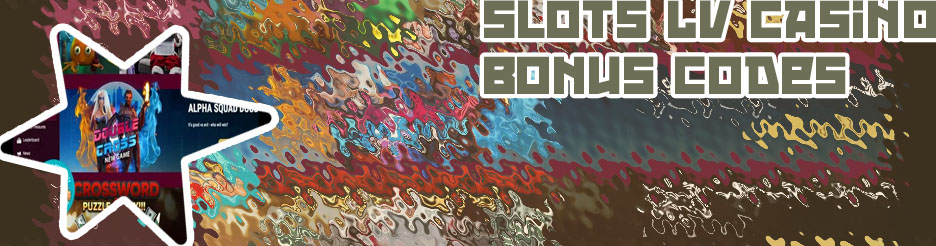 Slots lv bonus codes